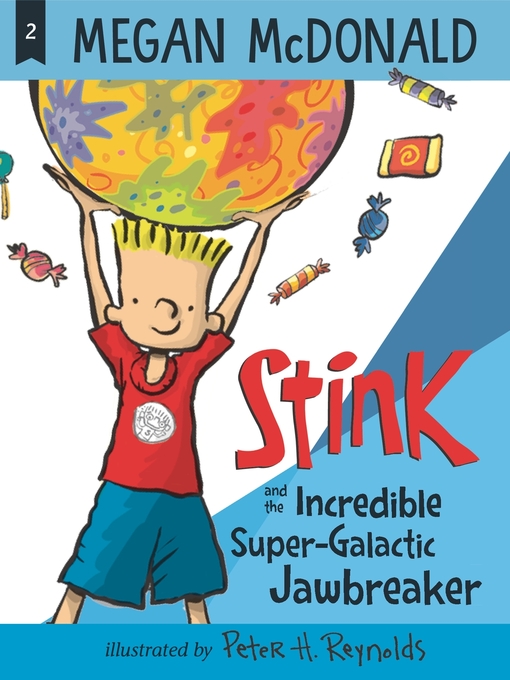 Title details for Stink and the Incredible Super-Galactic Jawbreaker by Megan McDonald - Wait list